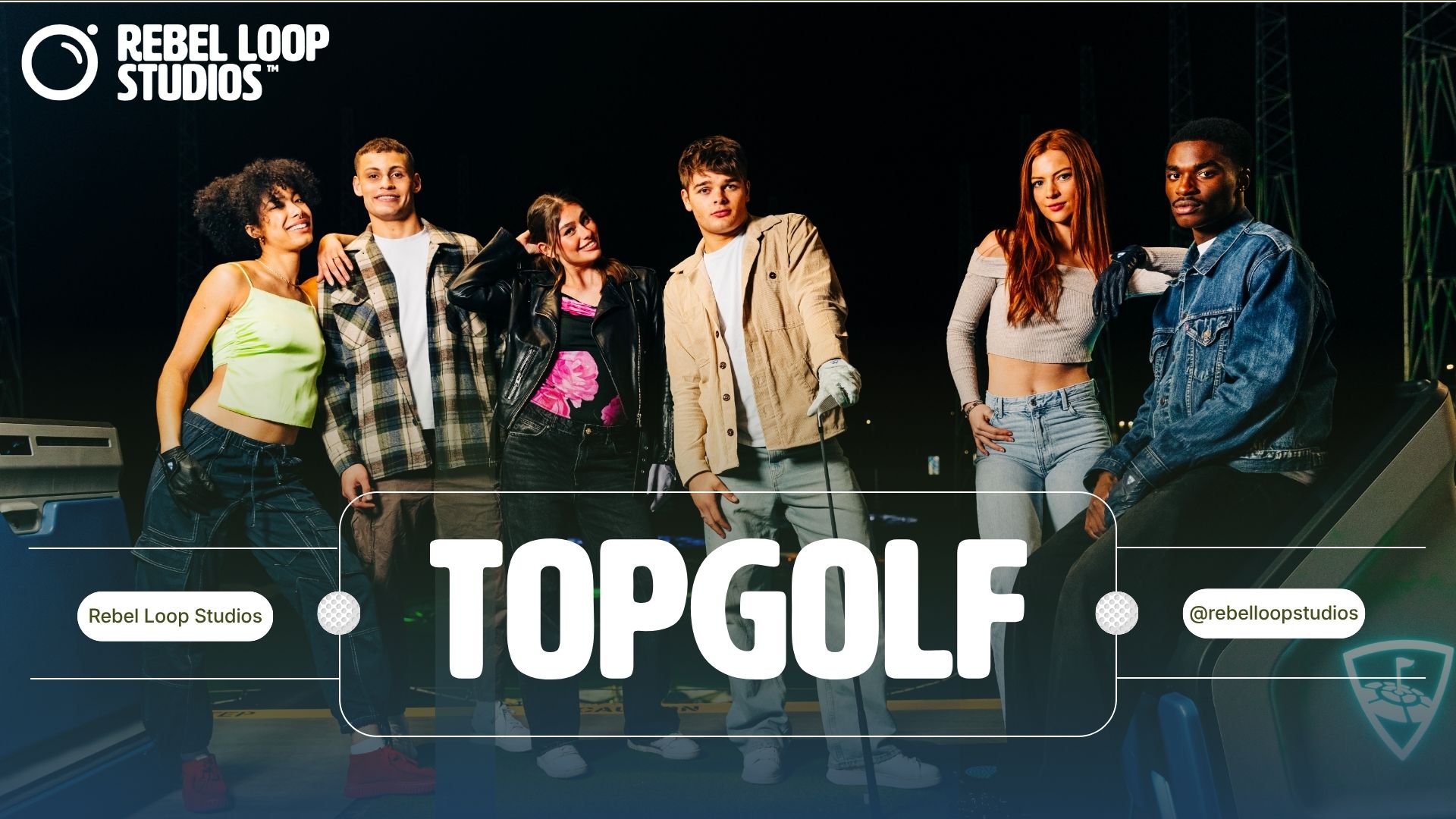 Six young adults pose together on a stage at night with the Rebel Loop Studios logo visible in the corner, and a large TopGolf banner overlaying the scene.